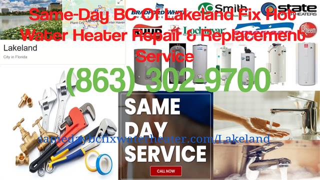 Same-Day BC Of Lakeland Fix Hot Water Heater Repair Service